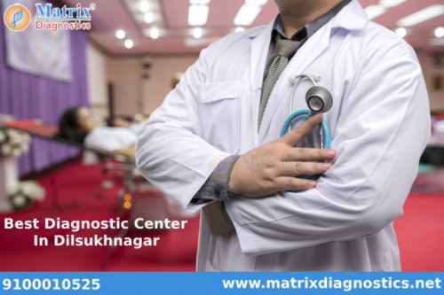 Best Diagnostic Centers In Dilsukhnagar
