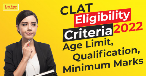 CLAT-2022---Eligibility-Criteria-Qualification-Age-Limit-Minimum-Marks.jpg