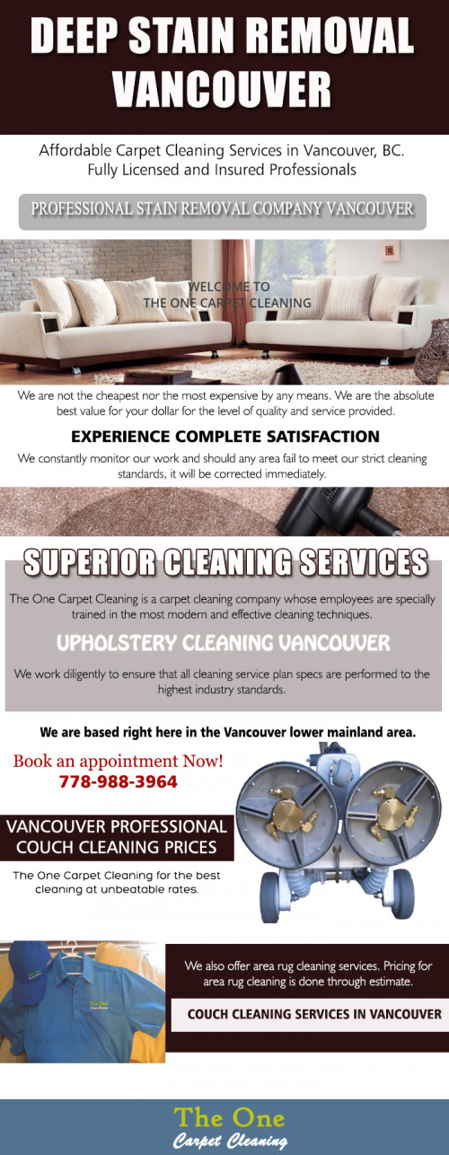 Our Website : http://theonecarpetcleaning.com/
There are many stain removal techniques for those accidents that happen just from living in your home and having a family. It is important to know how to deal with them when they happen to avoid having to have a Professional Stain Removal Company Vancouver come out to your home. Things like red wine and grease might seem impossible to remove from your carpet but they actually are something any homeowner can do with the right techniques.
My Profile : https://gifyu.com/theoneclean
More Links : https://www.houzz.in/projects/2691078/upholstery-cleaning-vancouver
https://www.houzz.in/projects/2691077/vancouver-professional-couch-cleaning-prices
https://gifyu.com/image/Mz5I