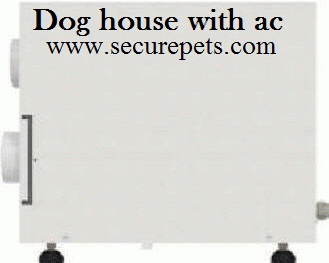 Worried about your dog in extreme weather conditions? Go for dog house with ac and heat available exclusively at Securepets. Our dog houses are expertly built to provide the best quality life for your pets even in the worst weather conditions. 

For more details on our dog houses, please visit our website : http://www.securepets.com/climateright.html

Or call us at : 888-538-7521
