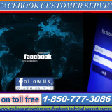 Facebook-CUSTOMER-SERVICE-1-850-777-3086-10bf072735b4af7da9