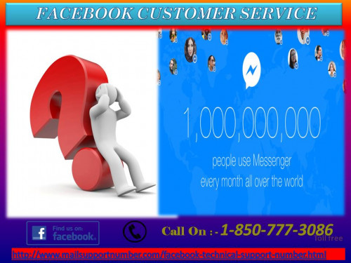 Avail our Facebook Customer Service in just a few steps and find the best, efficient and affordable solution from our technical support executives. Whether it is a login issue or account security concern, your business page promotion or forgot password problem, we are offering you an instant help. For this, you need to call us at our customer support number 1-850-777-3086. For more information:-http://www.mailsupportnumber.com/facebook-technical-support-number.html