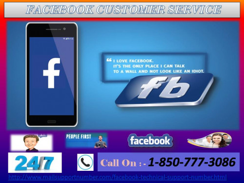 The easiest way to resolve Facebook related queries is to get connected with the best Facebook Customer Service. This service provided by us can be availed by just connecting with our best experts via toll-free Facebook number 1-850-777-3086. We will provide you the best possible result so that you may not get stuck in any hiccups further in future. For more information :- http://www.mailsupportnumber.com/facebook-technical-support-number.html