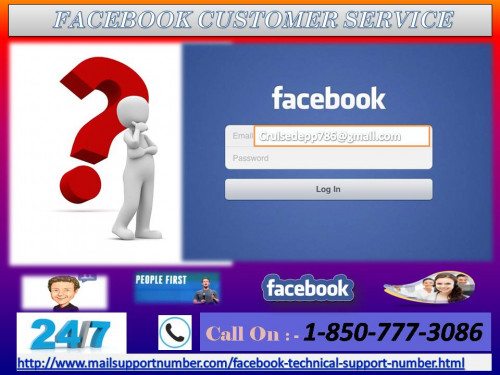 Have you stuck anywhere in your Facebook Profile? Our  Facebook Customer Service is continually seeking your attention to help you better in each issue. There is no any doubt in technical competence of our customer care executives. For sure, you will get the appropriate solution at your doorstep. Reach us through our customer support number 1-850-777-3086. For more information:-http://www.mailsupportnumber.com/facebook-technical-support-number.html