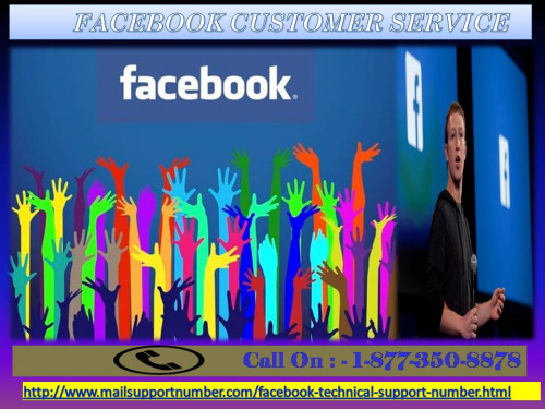 Facebook arranges new features for their users time to time but sometimes it is difficult to catch all the new features. So if you are also experiencing uncertainties you can call to our Facebook Customer Service experts as they will give you entire knowledge in proper manner. You can acquire our service through our helpline number 1-877-350-8878. For more information:-http://www.mailsupportnumber.com/facebook-technical-support-number.html