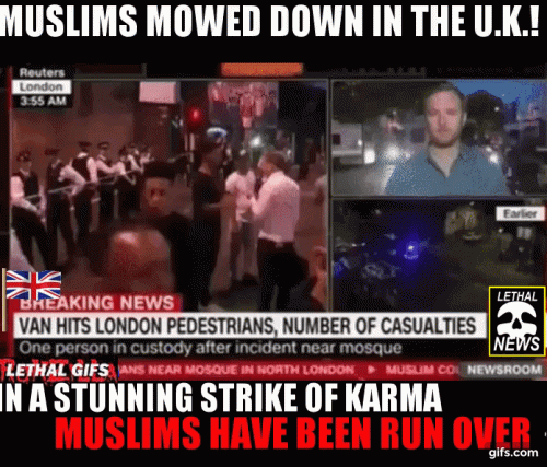 MUSLIMS MOWED DOWN IN THE UK GIF