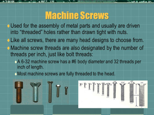 Like all screws, there are many head designs to choose from. Machine screw threads are also designat