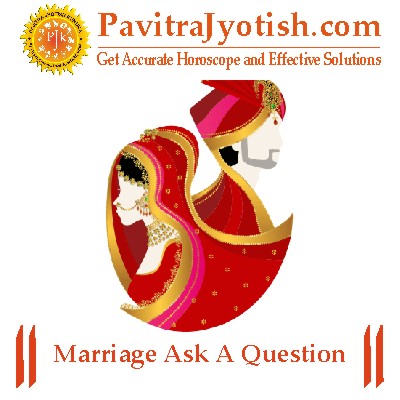 Marriage-Ask-A-Question-By-PavitraJyotish.jpg