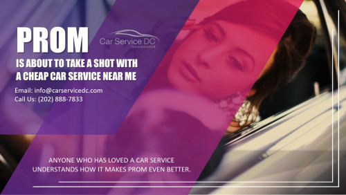 Prom is about to take a shot with a Cheap Car Service Near Me