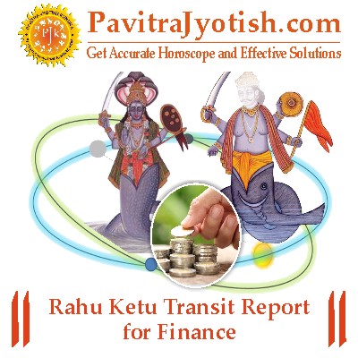 Rahu-Ketu-Transit-Report-for-Finance-By-PavitraJyotish.jpg