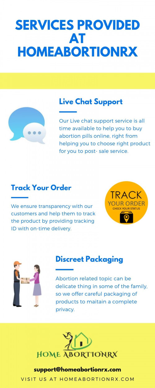 Various services are provided at Homeabortionrx such as Live chat support service which will help you to buy abortion pill online, track your order where you will get tracking id to track your product, and discreet packaging service as well for your privacy purpose. visit the link for more information.

Visit: https://www.homeabortionrx.com/