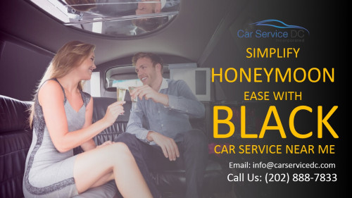 Simplify Honeymoon Ease with Black Car Service Near Me