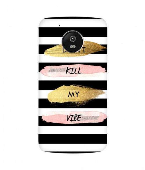 small 0014 273 don't kill my vibe.psdMoto G5