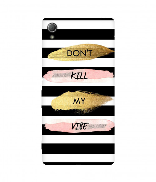 small_0014_273-dont-kill-my-vibe.psdsony-xperia-z4.jpg