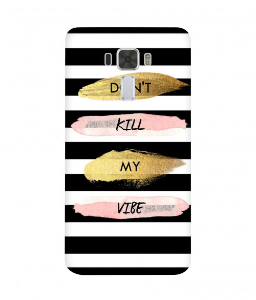 small 0014 273 don't kill my vibe.psdzenfone 3 laser