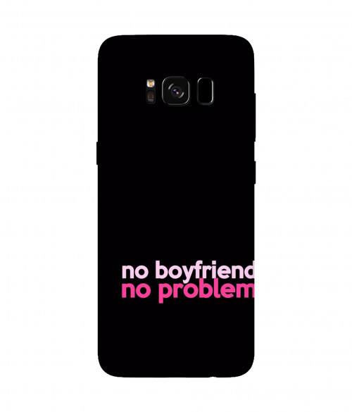 small 0031 290 no boyfriend no problem.psdsamsung galaxy s8