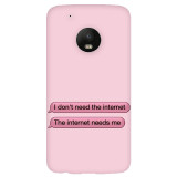 small_0033_292-i-dont-need-internet.psdMoto-G5-Plus