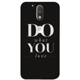 small_0117_376-do-what-you-love.psdMoto-G4-Plus