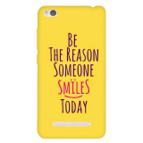 small_0118_377-be-the-reason-of-someone-smile.psdredmi-4a